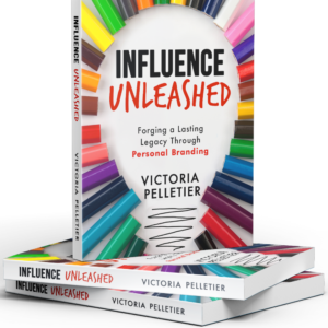Influence Unleashed </br> Forging a Lasting Legacy Through Personal Branding