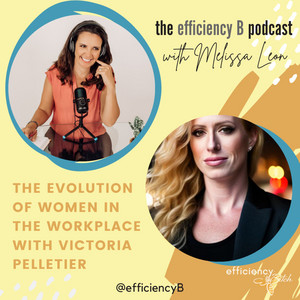 Ep 90: BITCH-The Evolution of Women in the Workplace with Victoria Pelletier