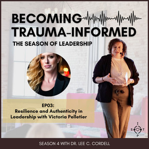 Resilience and Authenticity in Leadership with Victoria Pelletier